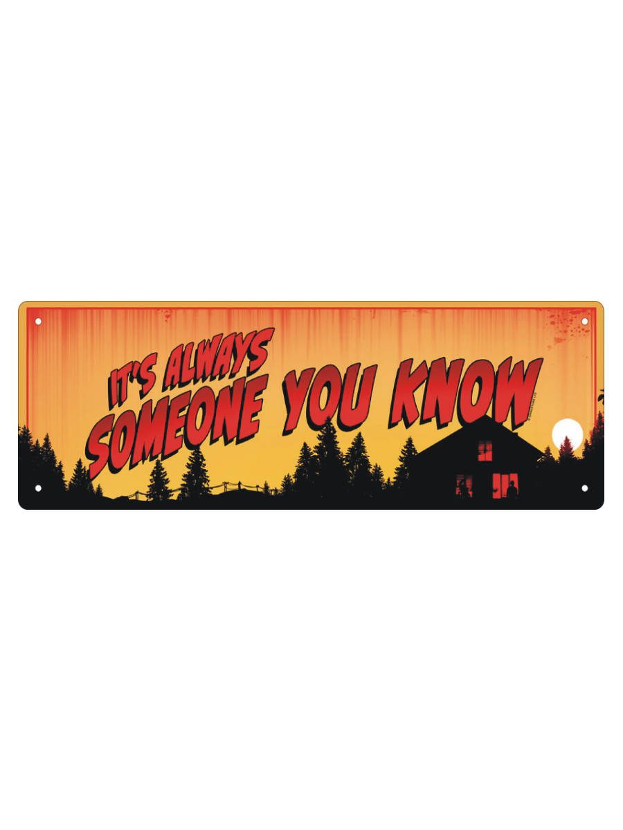 It's Always Someone You Know Slim Tin Sign | Grindstore