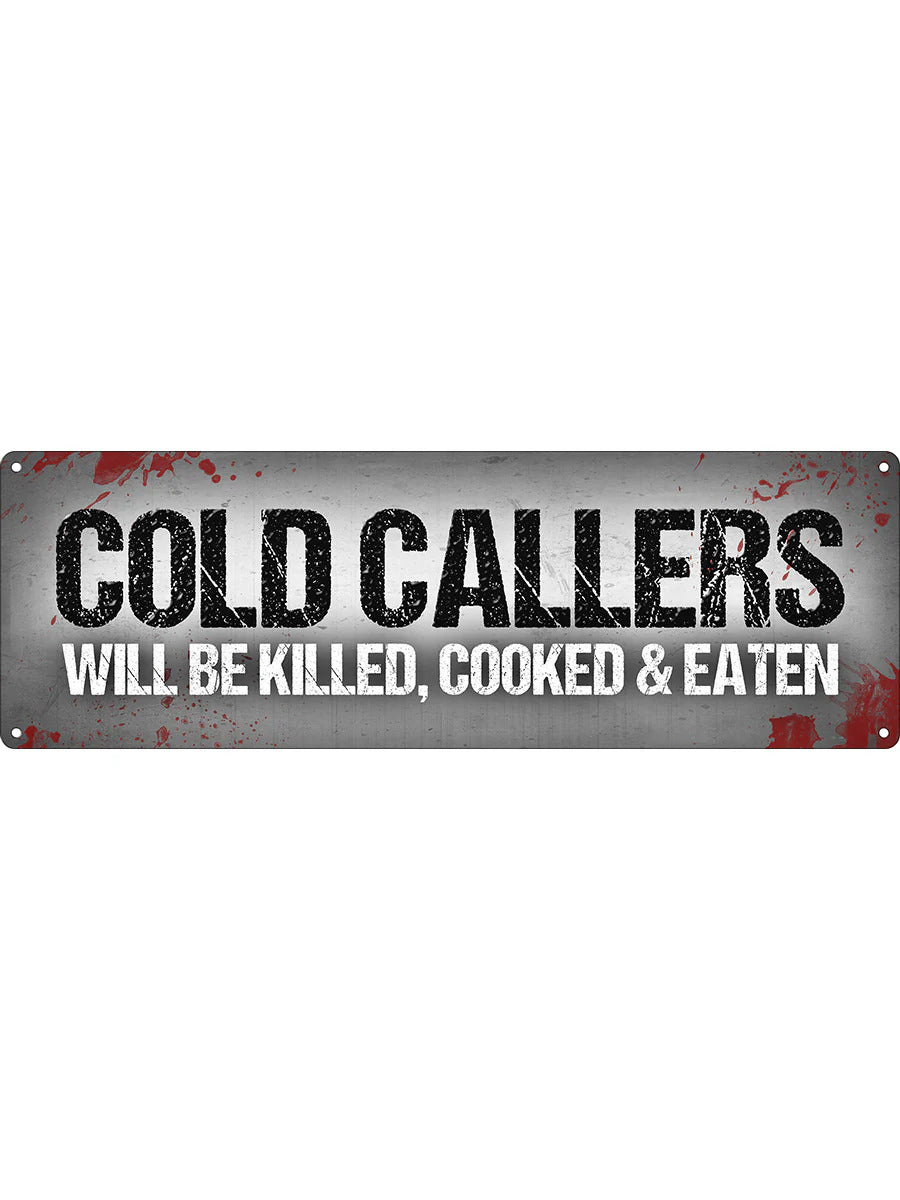 Cold Callers Will Be Killed Slim Tin Sign | Grindstore
