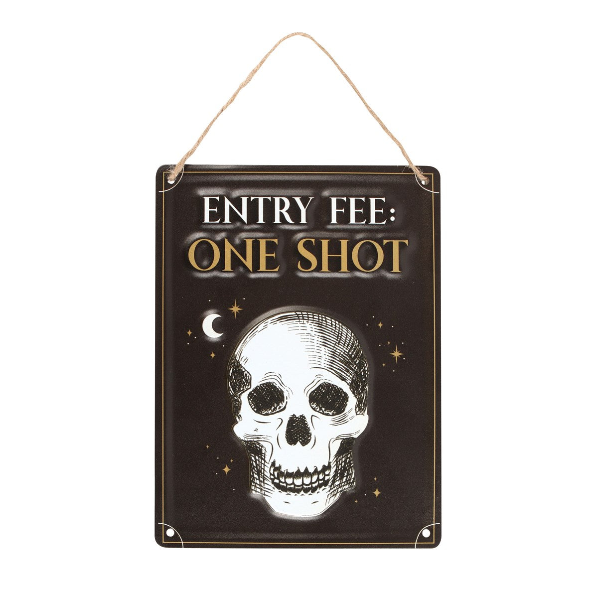 Entry Fee One Shot Metal Sign