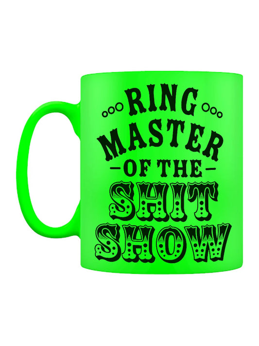 Ring Master of the Shit Show Green Neon Mug
